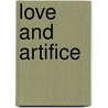 Love And Artifice door Onbekend