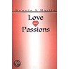 Love And Passions door Dennis S. Martin