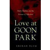 Love At Goon Park by Deborah Blum