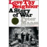 Love Thy Neighbor by Peter Maass