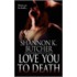 Love You to Death