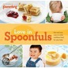 Love in Spoonfuls door Parenting Magazine