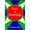 Love of Knowledge by Tarthang Tulku