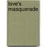 Love's Masquerade