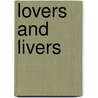 Lovers And Livers door Jacalyn Duffin