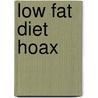 Low Fat Diet Hoax door Dr Logan Cook