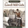 Lowell Mill Girls door Alice K. Flanagan
