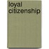 Loyal Citizenship