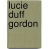 Lucie Duff Gordon door Katherine Frank