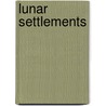 Lunar Settlements door H. Benaroya