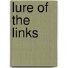 Lure Of The Links by Joan Bingham