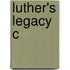 Luther's Legacy C