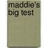 Maddie's Big Test
