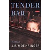 Tender Bar door J.R. Moehringer
