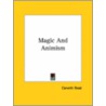 Magic And Animism door Carveth Read