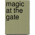Magic At The Gate