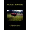 Magnolia Memories door Celeste Graves