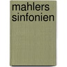 Mahlers Sinfonien by Gerd Indorf