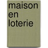 Maison En Loterie door Louis-Benot Radet