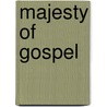 Majesty of Gospel door Onbekend
