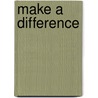 Make A Difference door Thomas Nelson Publishers