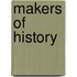 Makers Of History