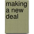 Making A New Deal