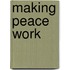 Making Peace Work