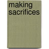 Making Sacrifices door Drew Gordon