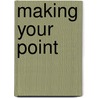 Making Your Point door David Bartlett