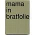 Mama in Bratfolie