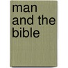 Man And The Bible by James Allanson Picton