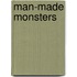 Man-Made Monsters
