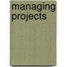 Managing Projects door S.K. Palham