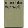 Mandalas der Welt by Rüdiger Dahlke