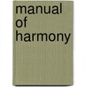 Manual Of Harmony door Theodore Baker