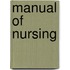 Manual of Nursing