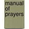 Manual of Prayers door Joseph T. McGloin
