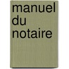 Manuel Du Notaire door Petrus Hubert