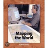Mapping the World door Walter G. Oleksy