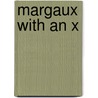 Margaux With an X door Ron Koertge