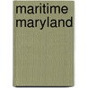 Maritime Maryland door William S. Dudley