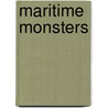 Maritime Monsters by Steve Vernon