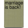 Marriage Is Back! door Sarahjane Blum