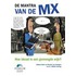 De mantra van de mix