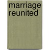 Marriage Reunited door Sharon Archer