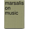 Marsalis on Music door Wynton Marsalis