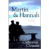 Martin And Hannah by Catherine Clement