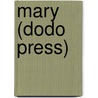 Mary (Dodo Press) door Bjornstjerne Bjornson