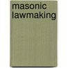 Masonic Lawmaking by Roscoe Pound
